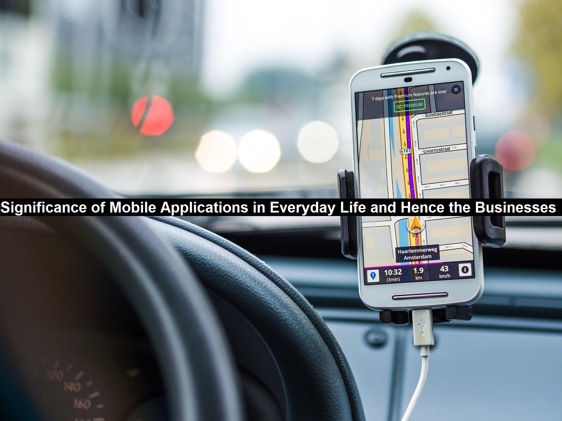 Significance of Mobile Applications in Everyday Life and Hence the ...